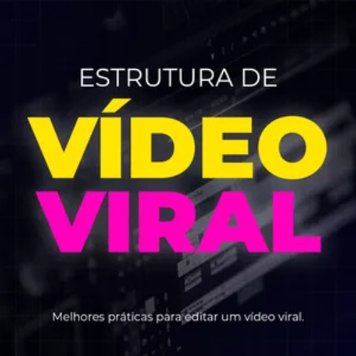 Entenda a Estrutura e Como Editar Vídeos Virais
